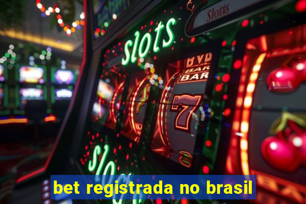 bet registrada no brasil